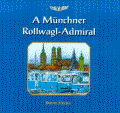Buchtitel A Münchner Rollwagl-Admiral